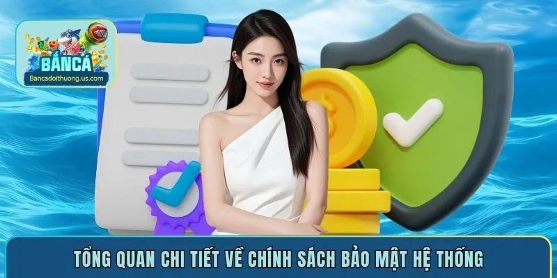 Tổng quan chi tiết về chính sách bảo mật hệ thống