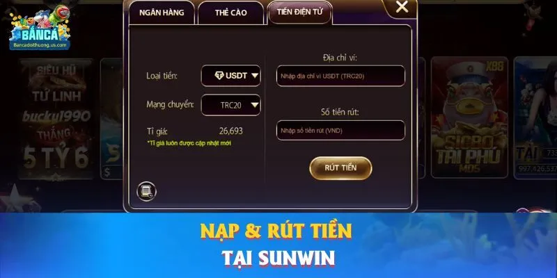 Nạp & rút tiền tại Sunwin