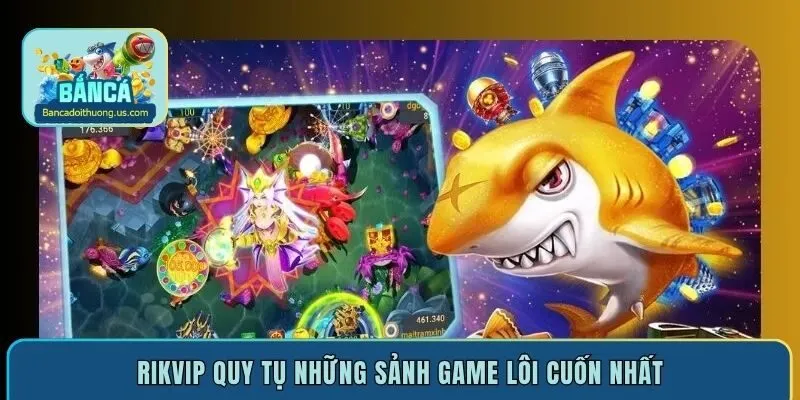 Tổng hợp các sảnh game bắn cá hấp dẫn