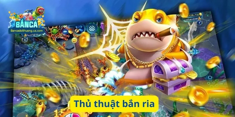 Thủ thuật bắn ria